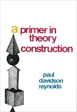 A Primer in Theory Construction.