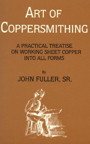 Buy Art of Coppersmithing: A Practical Treatise on Working Sheet Copper into All Forms online at Discounted New and Used prices. Delivered to your door with Off-The-Bookshelf.