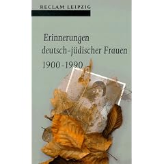 Erinnerungen deutsch-j�discher Frauen 1900 - 1990.