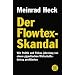 Der Flowtex-Skandal: Wie Politik und Fiskus jahrelang von einem gigantischen Wirtschaftsbetrug profitierten