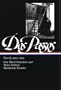 Dos Passos: Novels 1920-1925: One Man's Initiation: 1917, Three Soldiers, Manhattan Transfer (The Library of America)