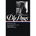 Novels, 1920-1925: One Man's Initiation: 1917, Three Soldiers, Manhattan Transfer (The Library of America) book cover