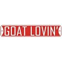 " GOAT LOVIN " STREET SIGN