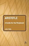 Aristotle: A Guide for the Perplexed (Guides for the Perplexed)