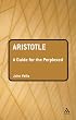 Aristotle: A Guide for the Perplexed (Guides for the Perplexed)