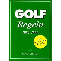 Golf- Regeln 1996 - 1999. Des Royal and Ancient Golf Club of St.Andrews
