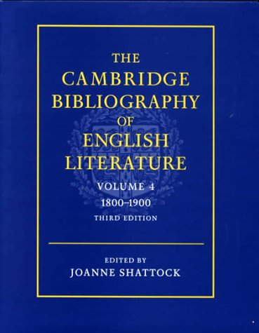 The Cambridge Bibliography of English Literature: Volume 4, 18001900: 1800-1900 v. 4 (The Cambridge Bibliography of English Literature 3)