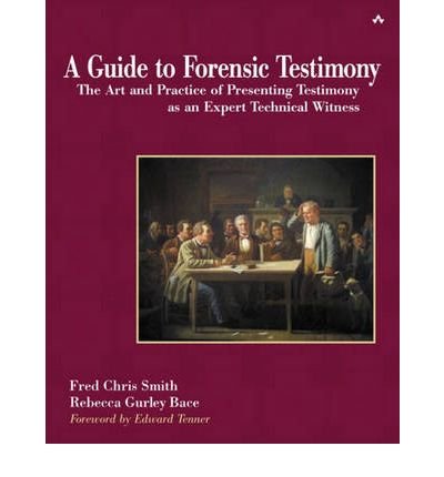 Guide to Forensic Testimony: The Art and Practice of Presenting Testimony as an Expert Technical Witness (Paperback) - Common