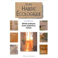 Notre habitat �cologique : D�tails pratiques d'une exp�rience r�ussie