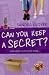Can You Keep a Secret?