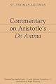 Commentary on Aristotle's De Anima [Aristotelian Commentary Series]