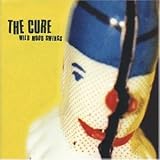Wild Mood Swing - The Cure