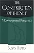 The Construction of the Self: A Developmental Perspective