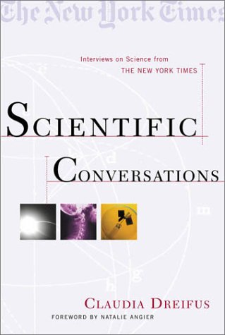 Scientific Conversations: Interviews on Science from The New York Times