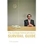 The College Administrator's Survival Guide