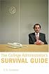 The College Administrator's Survival Guide