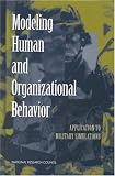  : Modeling Human and Organizational Behavior: Application to Military Simulations