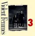 Violent Femmes 3 [Vinyl LP]