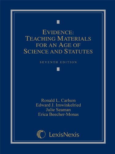 Evidence: Teaching Materials for an Age of Science and Statutes, (with Federal Rules of Evidence Appendix)