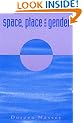 Space, Place and Gender