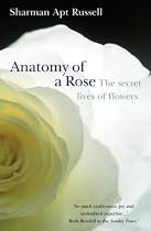 Anatomy of a Rose: The Secret Life of Flowers
