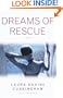 Dreams of Rescue : A Novel