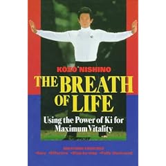 The Breath of Life: Using the Power of Ki for Maximum Vitality