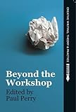 Beyond the workshop