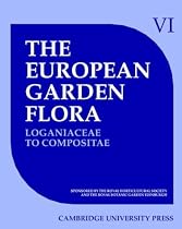 The European Garden Flora: A Manual for the Identification of Plants Cultivated in Europe, Both Out-of-Doors and under Glass
