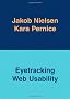 Eyetracking Web Usability (Voices That Matter)