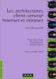 Architectures client-serveur, Internet et intranets, des Cgi aux Ejb