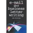 E-Mail and Business Letter Writing by Lynn Brittney