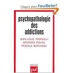 Psychopathologie des addictions, 2e �dition