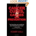 Cancer Cures, Causes And Preventions by Bob Melli