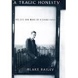 A Tragic Honesty: The Life and Work of Richard Yates