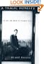 A Tragic Honesty: The Life and Work of Richard Yates