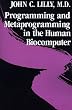 Programming and Metaprogramming in the Human Biocomputer: Theory and Experiments