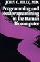Programming and Metaprogramming in the Human Biocomputer: Theory and Experiments