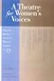A Theatre for Women's Voices: Plays and History from The Women's Project at 25