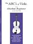 The ABCs of Viola for the Absolute Beginner, Book 1