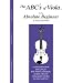 The ABCs of Viola for the Absolute Beginner, Book 1