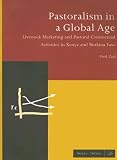 Pastoralism in A Global Age, Livestock Marketing and Pastoral Commercial Activities in Kenya and Burkina Fasso