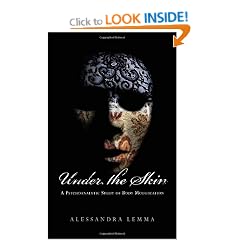 Under the Skin: A Psychoanalytic Study of Body Modification (New Library of Psychoanalysis 'Beyond the Couch' Series)