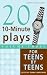  : Twenty 10-Minute Plays For Teens Volume 3
