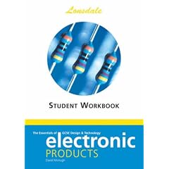 The Essentials of GCSE Electronic Products: Electronic Products Workbook