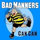 Click here to buy Can Can by  Bad Manners .