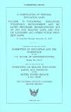 Compilation of Federal Education Laws, V. 4: Vocational Education, Workforce Development and Related Programs, Rehabilitation Act of 1973 and Related Laws