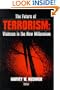 The Future of Terrorism: Violence in the New Millennium