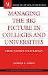 Managing the Big Picture in Colleges and Universities: From Tactics to Strategy (American Council on Education/Oryx Press Series on Higher Education)