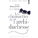 Les chaussettes de l'archiduchesse : Et autres d�fis de la prononciation